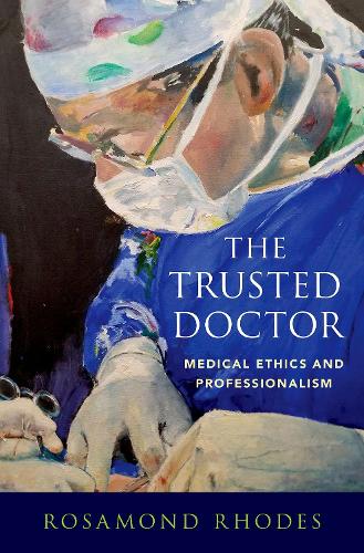 Бумажная книга «The Trusted Doctor: Medical Ethics and Professionalism», автор Розамонд Роудс - фото №1