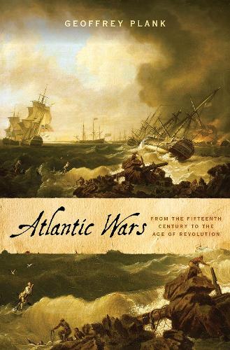 Бумажная книга «Atlantic Wars: From the Fifteenth Century to the Age of Revolution», автор Джеффри Планк - фото №1