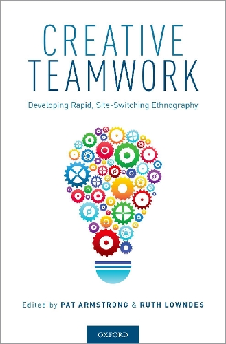 Бумажная книга «Creative Teamwork: Developing Rapid, Site-Switching Ethnography» - фото №1