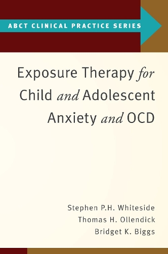 Бумажная книга «Exposure Therapy for Child and Adolescent Anxiety and OCD», автор Томас Х. Оллендик - фото №1