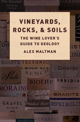 [object Object] «Vineyards, Rocks, and Soils: The Wine Lover's Guide to Geology», автор Алекс Малтман - фото №1