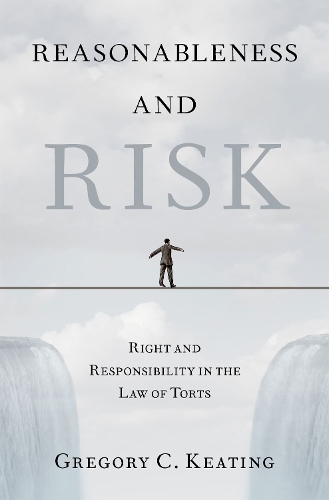 Бумажная книга «Reasonableness and Risk: Right and Responsibility in the Law of Torts», автор Грегори К. Китинг - фото №1