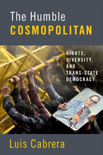 Паперова книга «The Humble Cosmopolitan: Rights, Diversity, and Trans-state Democracy», автор Луїс Кабрера - фото №1