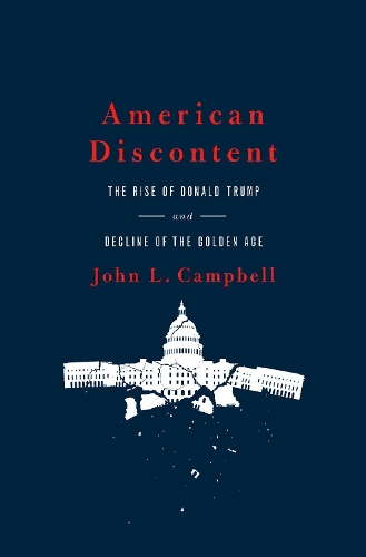 Бумажная книга «American Discontent: The Rise of Donald Trump and Decline of the Golden Age», автор Джон Л. Кэмпбелл - фото №1
