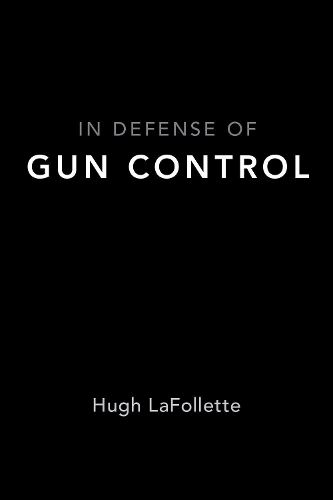 Бумажная книга «In Defense of Gun Control», автор Хью Лафоллетт - фото №1