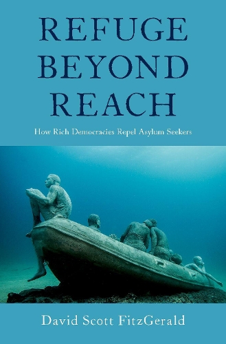 Бумажная книга «Refuge beyond Reach: How Rich Democracies Repel Asylum Seekers», автор Дэвид Скотт Фицджеральд - фото №1