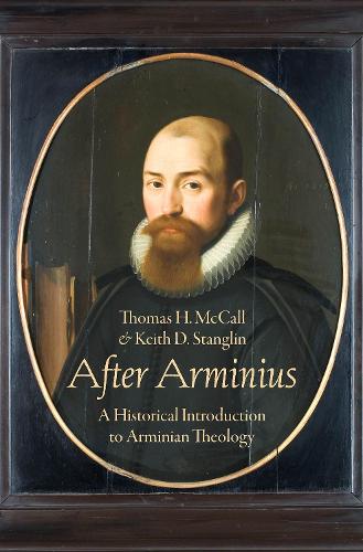 Паперова книга «After Arminius: A Historical Introduction to Arminian Theology», автор Томас Х. МакКолл - фото №1