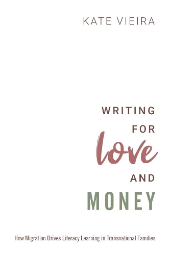 Паперова книга «Writing for Love and Money: How Migration Drives Literacy Learning in Transnational Families», автор Кейт Вієйра - фото №1