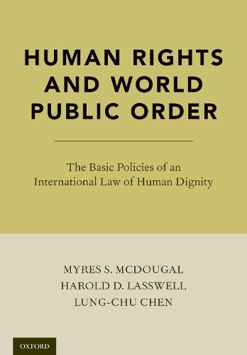 Бумажная книга «Human Rights and World Public Order: The Basic Policies of an International Law of Human Dignity», автор Гарольд Д. Лассуэлл - фото №1