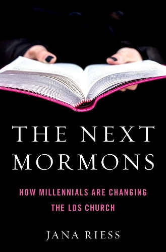 Паперова книга «The Next Mormons: How Millennials Are Changing the LDS Church», автор Яна Рісс - фото №1