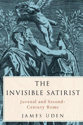 Паперова книга «The Invisible Satirist: Juvenal and Second-Century Rome», автор Джеймс Уден - фото №1