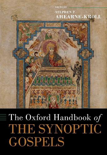 Бумажная книга «The Oxford Handbook of the Synoptic Gospels», автор Стивен П. Ахирн-Кролл - фото №1