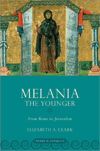 Бумажная книга «Melania the Younger: From Rome to Jerusalem», автор Элизабет А. Кларк - фото №1