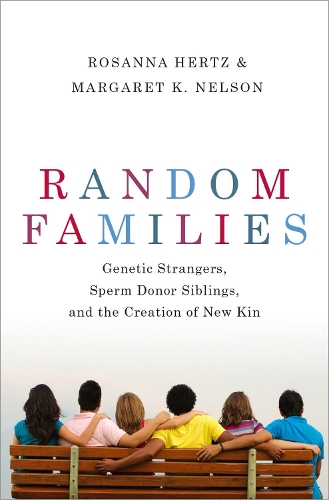 Бумажная книга «Random Families: Genetic Strangers, Sperm Donor Siblings, and the Creation of New Kin», автор Маргарет К. Нельсон - фото №1