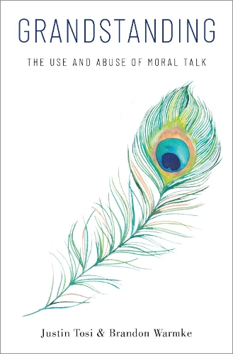 Паперова книга «Grandstanding: The Use and Abuse of Moral Talk», авторів Брендон Вармке, Джастін Тосі - фото №1