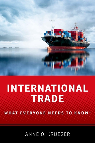 Бумажная книга «International Trade: What Everyone Needs to Know®», автор Энн О. Крюгер - фото №1