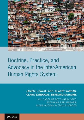 Паперова книга «Doctrine, Practice, and Advocacy in the Inter-American Human Rights System», авторів Бернар Дюхайм, Клара Сандоваль, Кларет Варгас, Джеймс Л. Кавалларо - фото №1