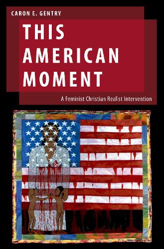 Бумажная книга «This American Moment: A Feminist Christian Realist Intervention», автор Кэрон Э. Джентри - фото №1