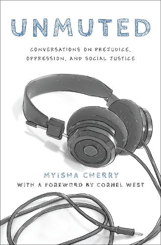Бумажная книга «Unmuted: Conversations on Prejudice, Oppression, and Social Justice», автор Майша Черри - фото №1