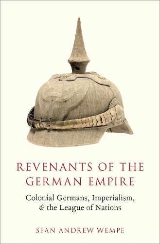 Бумажная книга «Revenants of the German Empire: Colonial Germans, Imperialism, and the League of Nations», автор Шон Эндрю Уэмп - фото №1