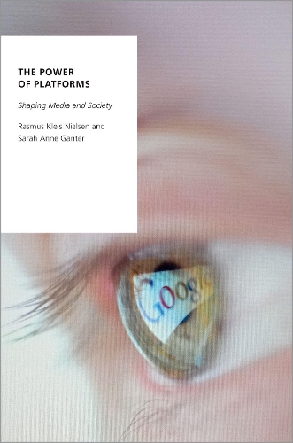 Паперова книга «The Power of Platforms: Shaping Media and Society», автор Расмус Кляйс Нільсен - фото №1