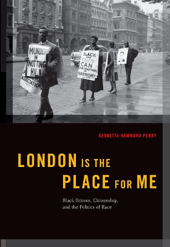 Бумажная книга «London is the Place for Me: Black Britons, Citizenship and the Politics of Race», автор Кеннетта Хаммонд Перри - фото №1