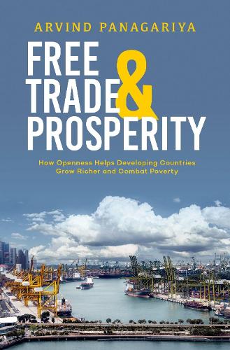 Паперова книга «Free Trade and Prosperity: How Openness Helps the Developing Countries Grow Richer and Combat Poverty», автор Арвінд Панагарія - фото №1