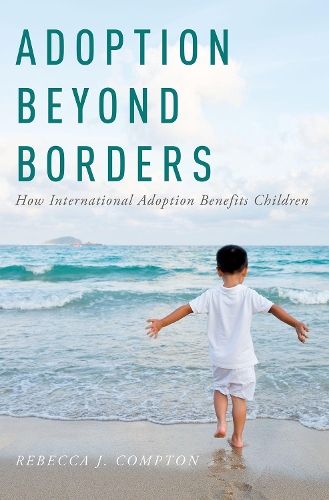 Паперова книга «Adoption Beyond Borders: How International Adoption Benefits Children», автор Ребекка Комптон - фото №1