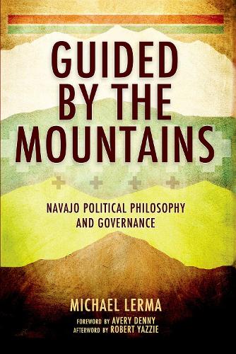 Паперова книга «Guided by the Mountains: Navajo Political Philosophy and Governance», автор Майкл Лерма - фото №1