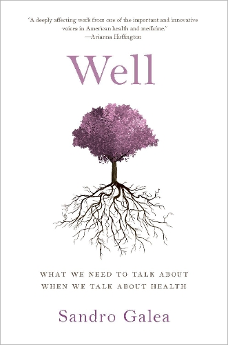 Паперова книга «Well: What We Need to Talk About When We Talk About Health», автор Сандро Галеа - фото №1