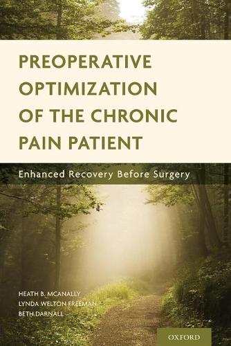 Паперова книга «Preoperative Optimization of the Chronic Pain Patient: Enhanced Recovery Before Surgery», авторів Бет Дарналл, Хіт Б. Маканеллі, Лінда Велтон Фрімен - фото №1