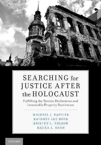 Бумажная книга «Searching for Justice After the Holocaust: Fulfilling the Terezin Declaration and Immovable Property Restitution», автор Майкл Дж. Базилер - фото №1