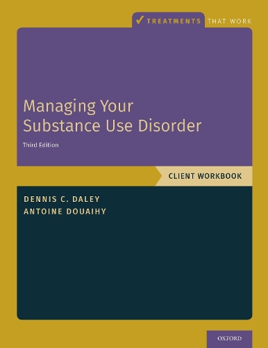 Бумажная книга «Managing Your Substance Use Disorder: Client Workbook», авторов Антуан Б. Дуайи, Деннис К. Дейли - фото №1