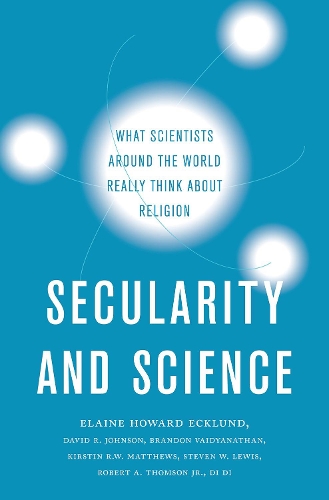 Бумажная книга «Secularity and Science: What Scientists Around the World Really Think About Religion», авторов Брэндон Вайдьянатан, Дэвид Р. Джонсон, Элейн Ховард Эклунд - фото №1