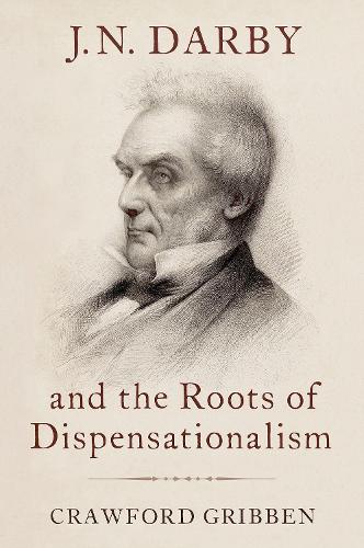 Паперова книга «J.N. Darby and the Roots of Dispensationalism», автор Кроуфорд Гріббен - фото №1