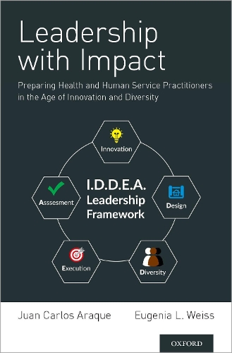 Бумажная книга «Leadership with Impact: Preparing Health and Human Service Practitioners in the Age of Innovation and Diversity», авторов Евгения Л. Вайс, Хуан Карлос Араке - фото №1