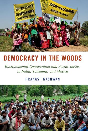 Бумажная книга «Democracy in the Woods: Environmental Conservation and Social Justice in India, Tanzania, and Mexico», автор Пракаш Кашван - фото №1