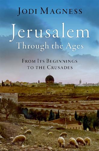 Бумажная книга «Jerusalem through the Ages: From Its Beginnings to the Crusades», автор Джоди Магнесс - фото №1