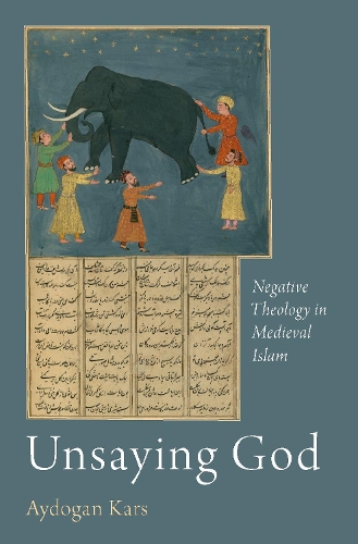 Бумажная книга «Unsaying God: Negative Theology in Medieval Islam», автор Айдоган Карс - фото №1