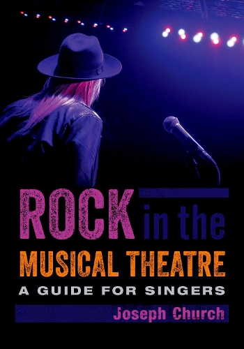 Паперова книга «Rock in the Musical Theatre: A Guide for Singers», автор Джозеф Черч - фото №1