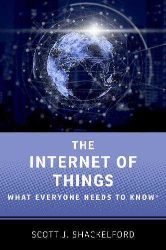 Бумажная книга «The Internet of Things: What Everyone Needs to Know®», автор Скотт Дж. Шэкелфорд - фото №1