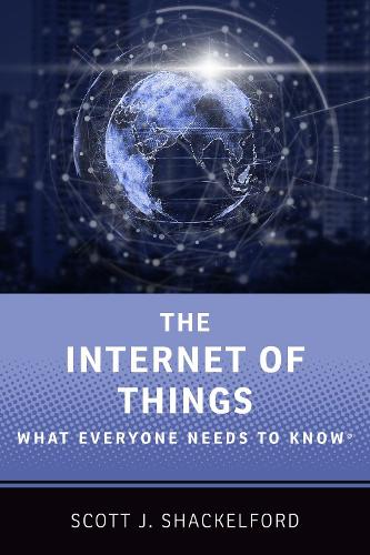 Паперова книга «The Internet of Things: What Everyone Needs to Know®», автор Скотт Дж. Шакелфорд - фото №1