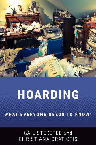 Паперова книга «Hoarding: What Everyone Needs to Know®», авторів Крістіана Братіотіс, Гейл Стікеті - фото №1