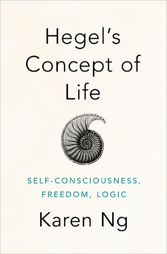Бумажная книга «Hegel's Concept of Life: Self-Consciousness, Freedom, Logic», автор Карен Нг - фото №1