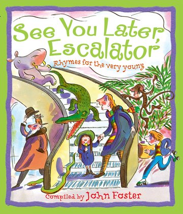 Паперова книга «See You Later, Escalator: Rhymes for the Very Young», автор Джон Фостер - фото №1