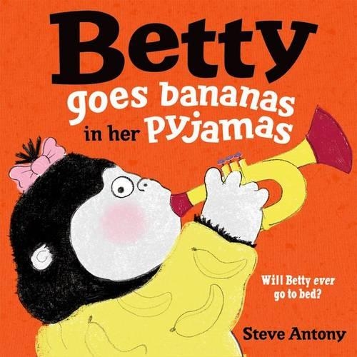 Паперова книга «BETTY GOES BANANAS IN HER PYJAMAS PB» - фото №1