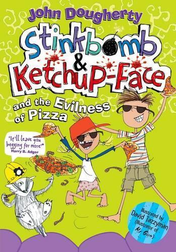Бумажная книга «Stinkbomb & Ketchup-Face and the Evilness of Pizza», автор Джон Догерти - фото №1