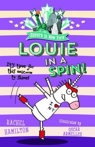 Бумажная книга «Unicorn in New York: Louie in a Spin», автор Рэйчел Гамильтон - фото №1
