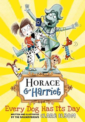 Паперова книга «HORACE AND HARRIET:EVERY DOG HAS DAY» - фото №1