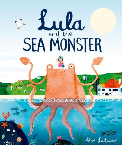 Паперова книга «LULA AND THE SEA MONSTER», автор Алекс Латімер - фото №1